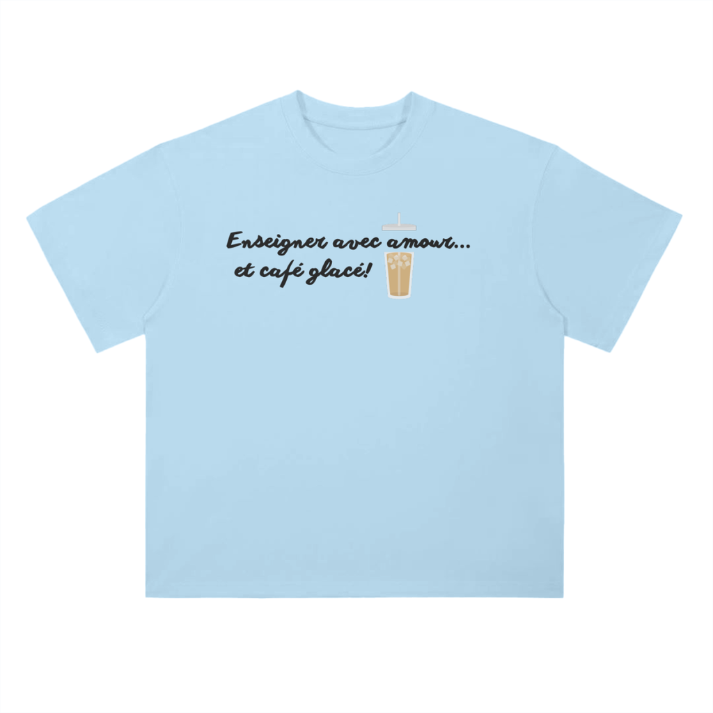 Enseigner avec amour et café glacé - T-Shirt