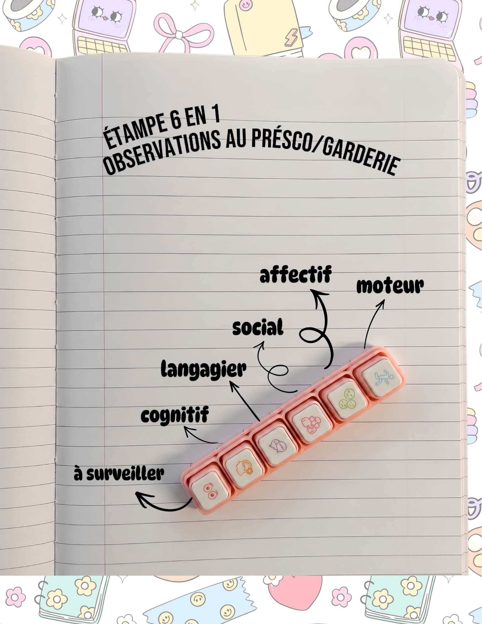 Étampe 6 en 1 présco/garderie